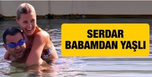 Serdarın yaşı, annem ve babamdan büyük