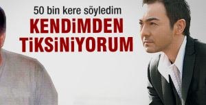 Serdar Ortaç: Kendimden tiksiniyorum