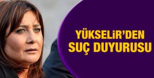 Sevilay Yükselirden suç duyurusu