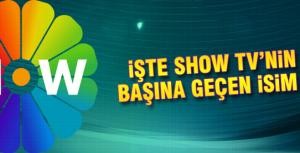 İşte Show TVnin başına geçen isim