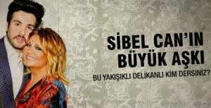 Sibel Canın büyük aşkı