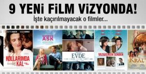 9 yeni film vizyona giriyor