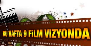 Bu hafta 9 film vizyona girecek