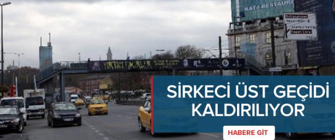 Sirkeci üst geçidi kaldırılıyor