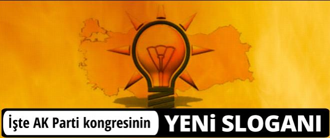 İşte AK Parti kongresinin yeni sloganı