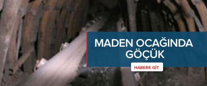 Maden ocağında göçük: 1 ölü, 1 yaralı