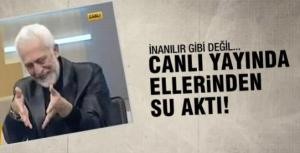 Canlı yayında ellerinden su akıttı