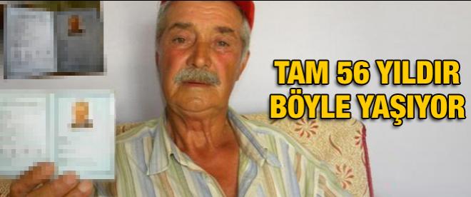 Tam 56 yıldır böyle yaşıyor