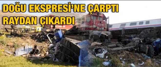 Tır, Doğu Ekspresine çarptı 1 ölü