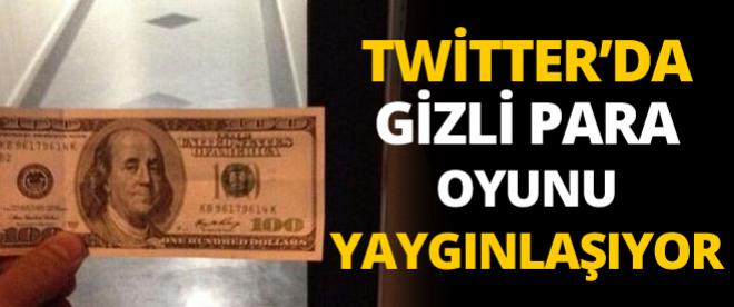 Twitterdaki gizli para oyunu yaygınlaşıyor