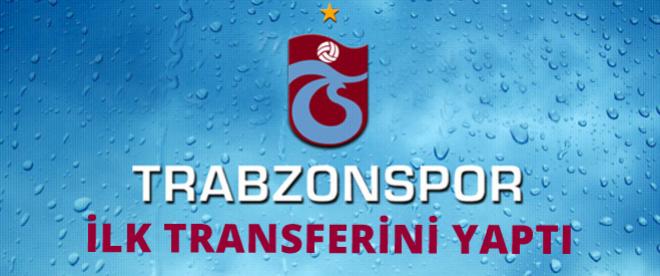 Trabzonspor ilk transferini yaptı