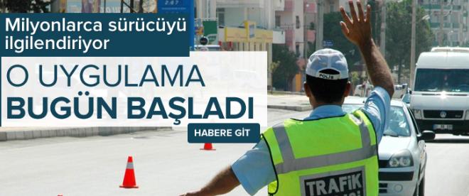 Trafikte bu uygulama başladı