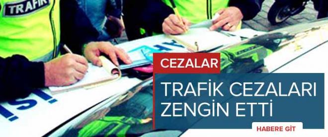 Trafik cezaları zengin etti