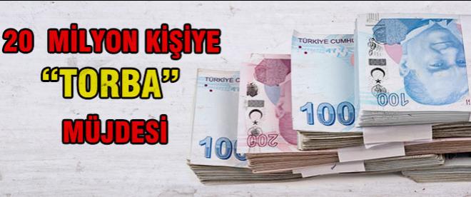 20 milyon kişiye Torba Yasa müjdesi