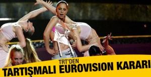 TRTden tartışmalı Eurovision kararı