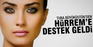 Tuba Büyüküstünden Hürreme destek