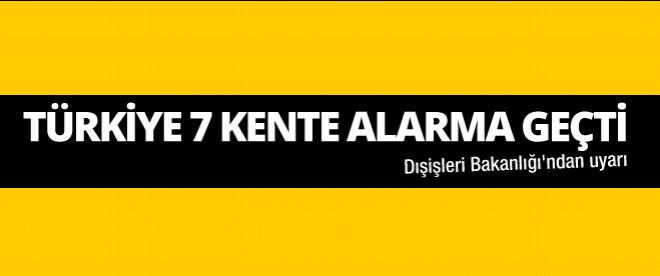 Türkiye 7 kente alarma geçti