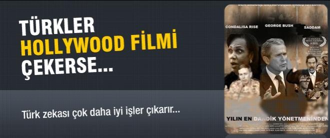 Hollywood filmlerini Türkler çekseydi