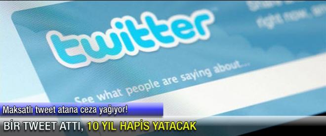 Bir tweet attı, 10 yıl hapis yatacak