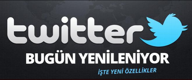 Twitter BUGÜN yenileniyor