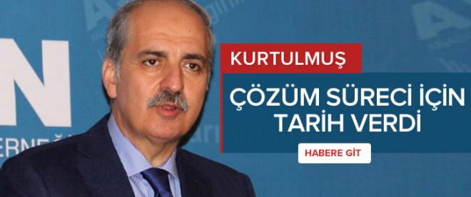 Numan Kurtulmuştan çözüm süreci için iddialı açıklama