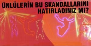 Ünlülerin bu skandalını hatırladınız mı?