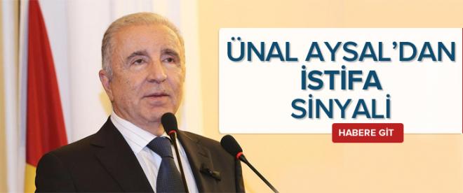 Ünsal Aysaldan İstifa sinyali