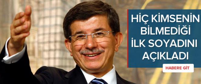 Davutoğlu ilk soyismini açıkladı