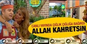 Canlı yayında çığlık çığlığa