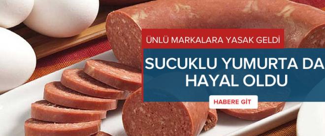 Sucuk da sakata geldi!