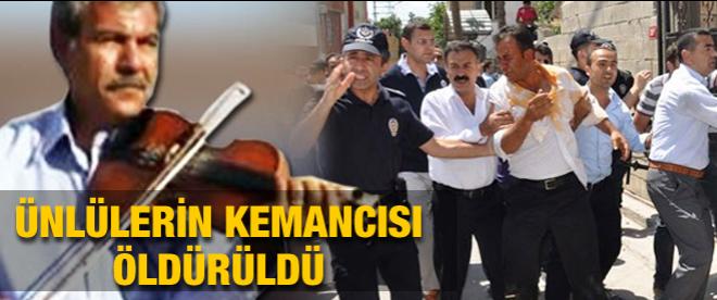 Ünlülerin kemancısı öldürüldü