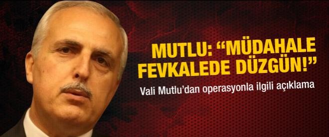 Vali'den 'müdahale' açıklaması