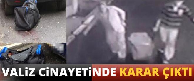 Valiz cinayetinde karar çıktı