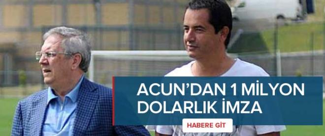 Acun Ilıcalıdan Fenerbahçeye 1 milyonluk imza