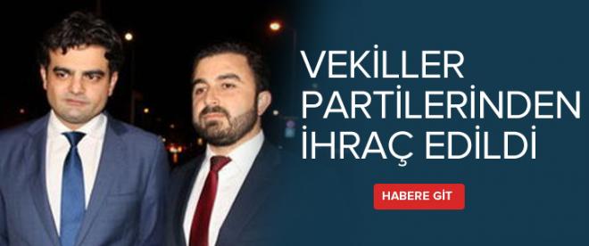 Vekiller partilerinden ihraç edildi