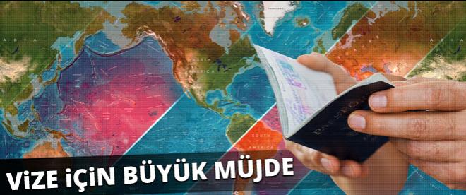 Büyük vize müjdesi...