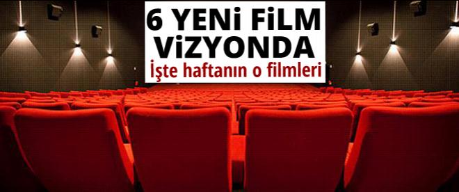 Bu hafta 6 yeni film vizyonda!