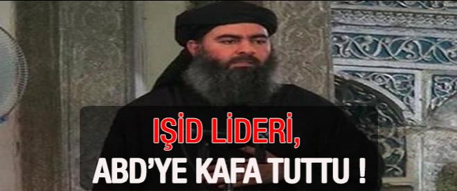 IŞİD lideri, ABDye kafa tuttu!