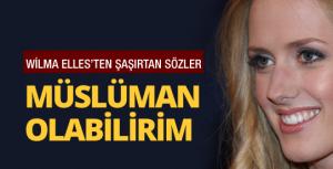 Wilma Elles: Müslüman olabilirim