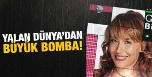 Yalan Dünyadan büyük bomba!