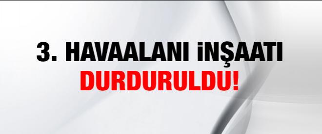 Yargıdan 3. havalimanına durdurma