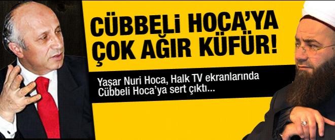 Yaşar Nuri Hoca'dan Cübbeli Hoca'ya ağır küfür