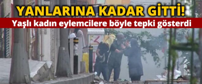 Yaşlı kadından eylemcilere sert tepki!