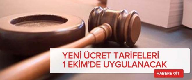 Yeni ücret tarifeleri 1 Ekimde uygulanacak