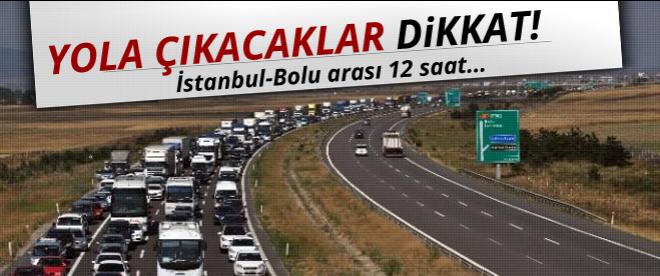 Yola çıkacaklar dikkat!