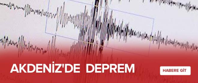 Akdenizde 4 büyüklüğünde deprem